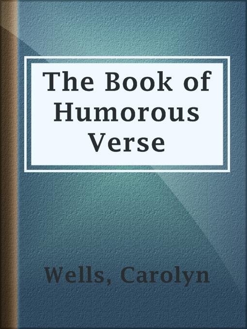 Title details for The Book of Humorous Verse by Carolyn Wells - Available